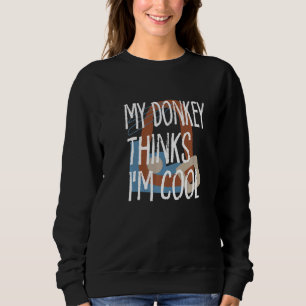Sudadera Mi Burro Cree Que Soy El Rancho De Animales Granje
