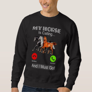 Sudadera Mi caballo está llamando y debo ir