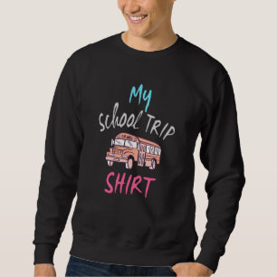 Sudadera Mi camiseta de viaje escolar