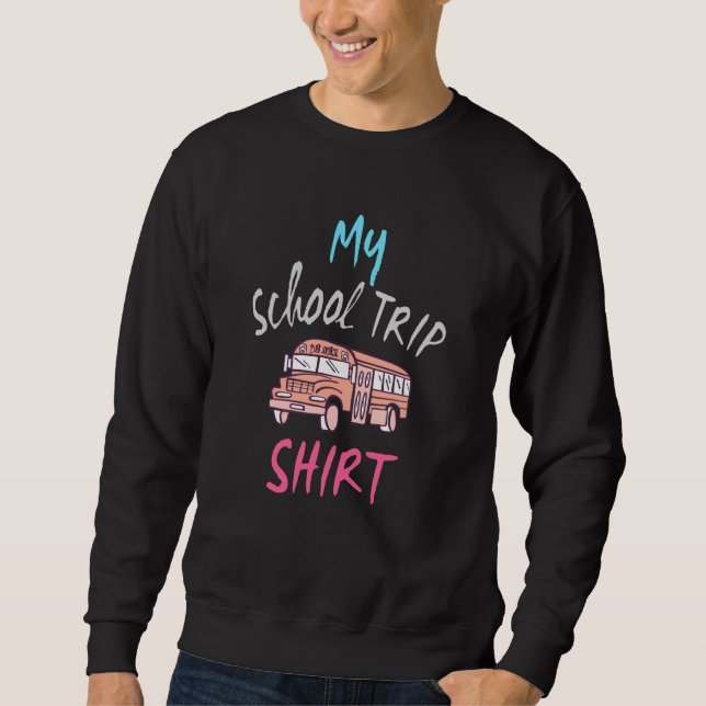 Sudadera Mi camiseta de viaje escolar (Anverso)