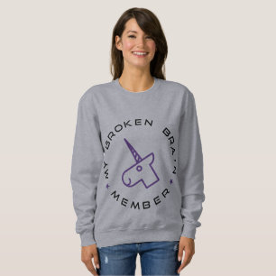 Sudadera Mi camiseta quebrada del miembro del cerebro