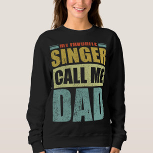 Sudadera Mi cantante favorita me llama Día del Padre