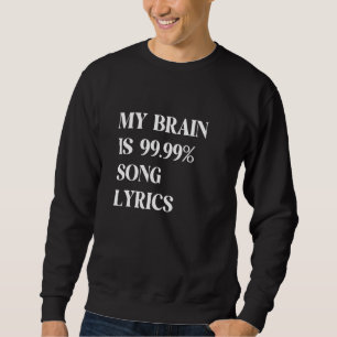 Sudadera MI CEREBRO ES 99 99 LETRAS DE CANCIONES & Música