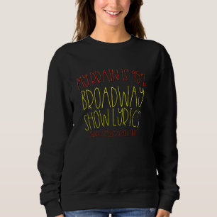 Sudadera Mi Cerebro Es Letras De Broadway Y Escuela Inútil
