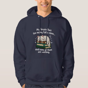 Sudadera Mi cerebro tiene demasiadas pestañas abiertas
