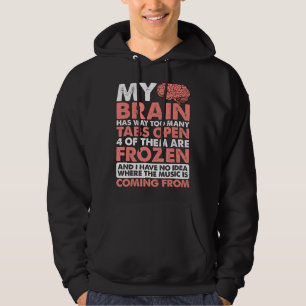 Sudadera Mi Cerebro Tiene Demasiadas Tabletas Abiertas —