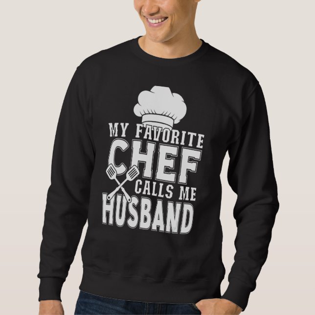 Sudadera Mi Chef Favorito Me Llama Cocina De Marido (Anverso)