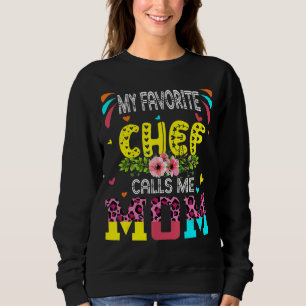 Sudadera Mi Chef Favorito Me Llama Mamá Flores De Leopardo