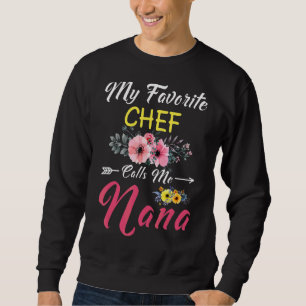 Sudadera Mi Chef Favorito Me Llama Nana Flowers Family Moth