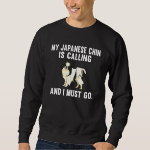Sudadera Mi Chin Japonés Está Llamando Y Debo Ir Perro