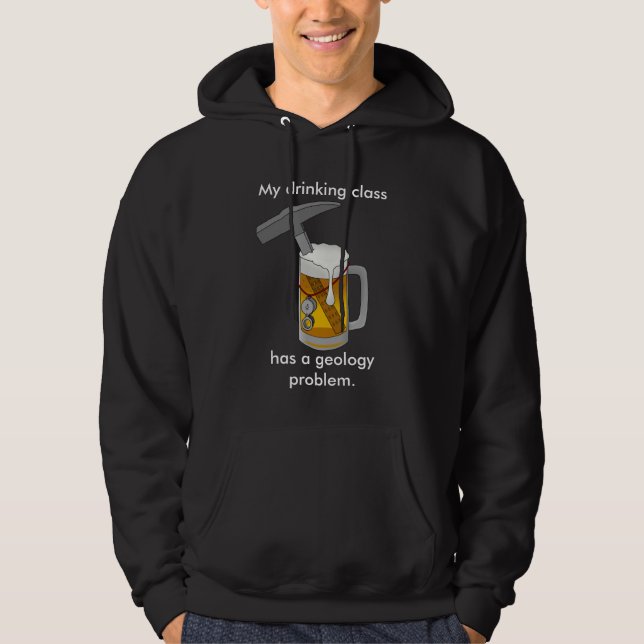 Sudadera Mi clase de bebida tiene un problema de geología (Anverso)