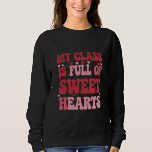 Sudadera Mi clase está llena de enamorados San Valentín