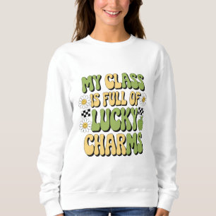 Sudadera Mi clase está llena de profesor del día de San Pat