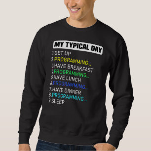Sudadera Mi codificación típica de programación por día