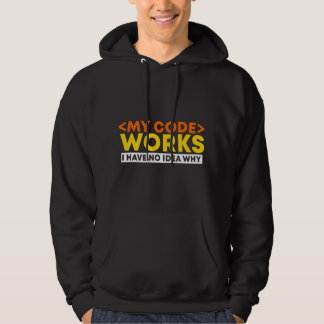 Sudadera Mi código funciona No tengo por qué programador de
