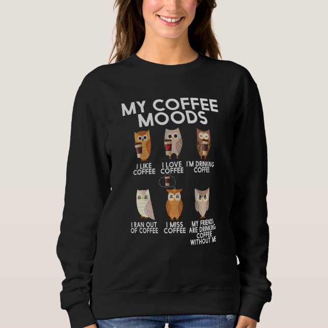 Sudadera Mi Coffee Moods Owl For Owl And Coffee Drinkers (Anverso)