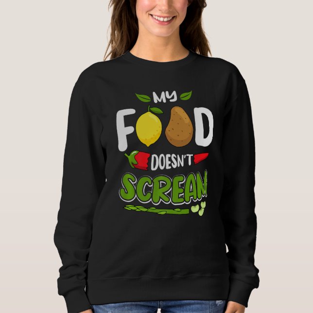 Sudadera Mi Comida No Grita Una Dieta Graciosa Vegetariana  (Anverso)