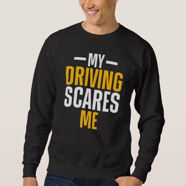 Sudadera Mi Conducción Me Asusta Piloto de Coche de Carrera (Anverso)