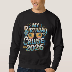 Sudadera Mi crucero de cumpleaños 2026 para cruceros famili