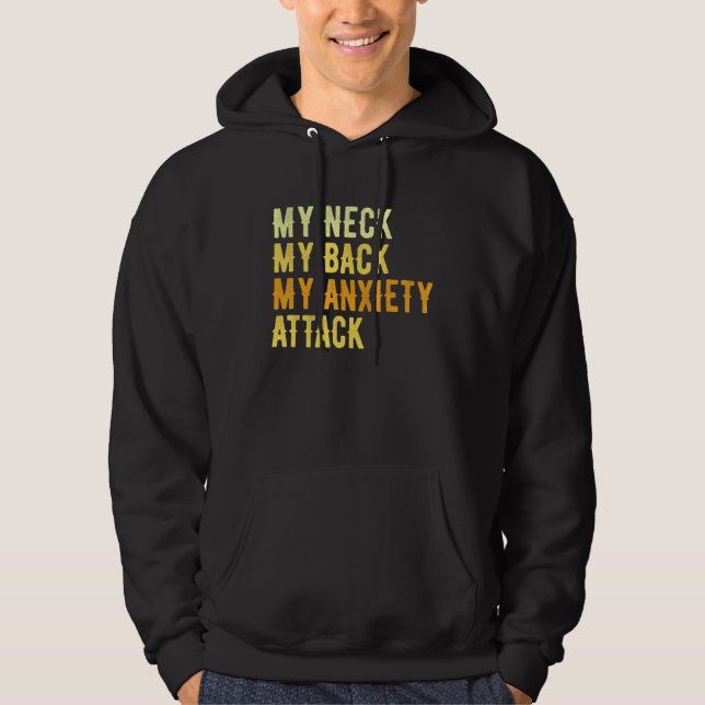 Sudadera Mi Cuello Mi Espalda Mi Ataque De Ansiedad (Anverso)