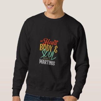 Sudadera Mi Cuerpo Cardíaco Y Alma Pertenece A Los Martinis