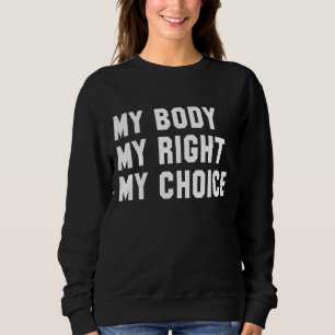 Sudadera Mi cuerpo es mi mujer feminista elegida
