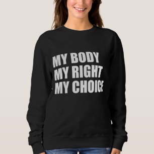 Sudadera Mi cuerpo es mi mujer feminista elegida