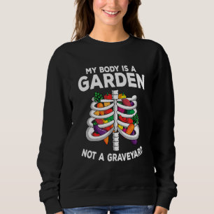Sudadera Mi Cuerpo Es Un Jardín, No Un Vegeto De Graveyard