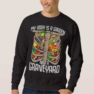 Sudadera Mi Cuerpo Es Un Vegetario Vegetario Jardín Gr