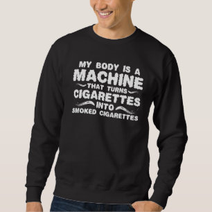 SUDADERA MI CUERPO ES UNA MÁQUINA QUE CONVIERTE A LOS CIGAR