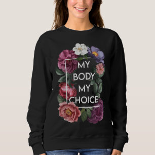 Sudadera Mi cuerpo Mi elección Floral Pro Elección Feminist