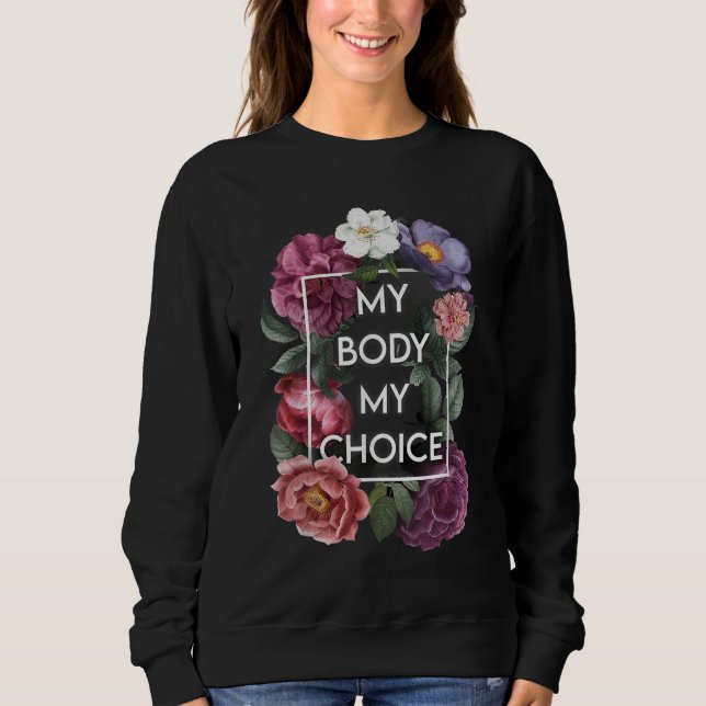 Sudadera Mi cuerpo Mi elección Floral Pro Elección Feminist (Anverso)