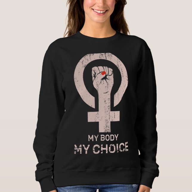 Sudadera Mi cuerpo mi elección profesional Rótulo feminista (Anverso)