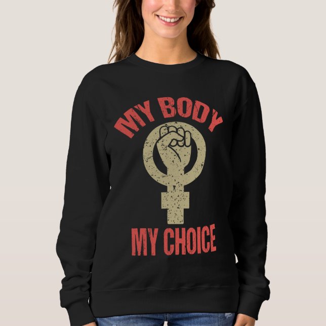 Sudadera Mi cuerpo mi elección profesional Sistema feminist (Anverso)