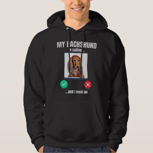 Sudadera Mi Dachshund está llamando y debo ir con el pelo l