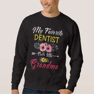 Sudadera Mi dentista favorito me llama Flores de abuela Mad