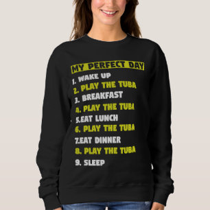Sudadera Mi Día Perfecto 1 Despertar 2 Tocar la Tuba músico