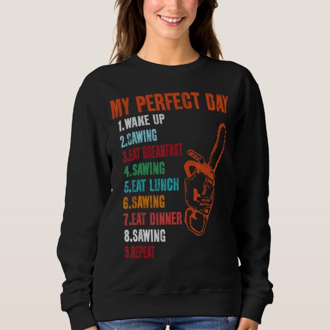 Sudadera Mi día perfecto aserrando Chainsaw (Anverso)