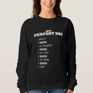 Sudadera Mi día perfecto bailarín fin de semana baile baile