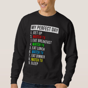 Sudadera Mi día perfecto viendo la televisión