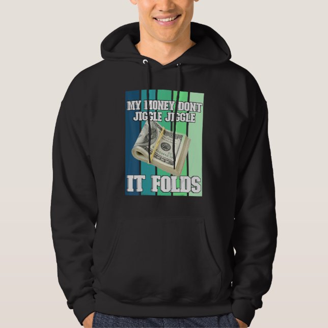 Sudadera Mi dinero no se balancea, se dobla (Anverso)