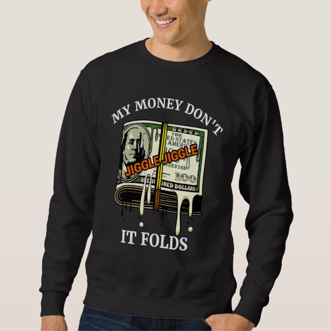 Sudadera Mi dinero no se jacta de la riña 3 (Anverso)