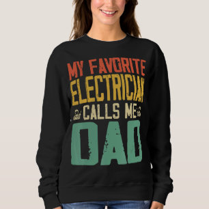 Sudadera Mi Electrista Favorito Me Llama Papá Vintage Retro