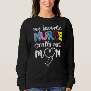 Sudadera Mi enfermera favorita me llama a mamá Día de la Ma