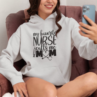 Sudadera Mi enfermera favorita me llama mamá -