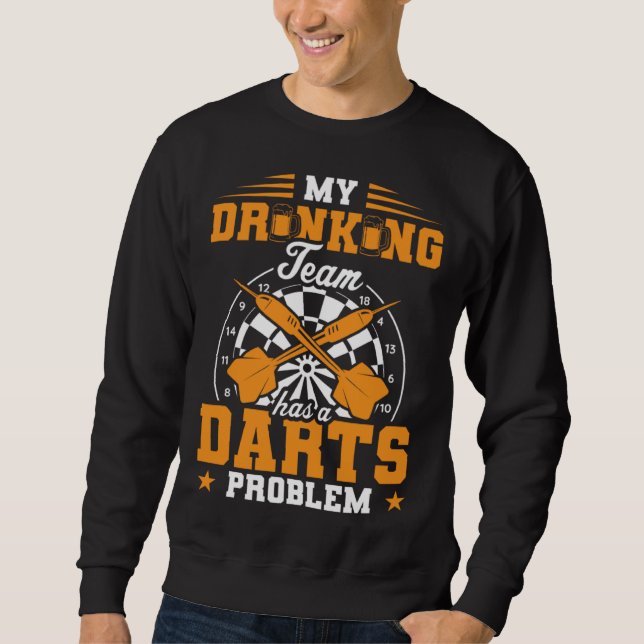 Sudadera Mi equipo de bebida tiene un problema de dardos Ju (Anverso)