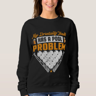 Sudadera Mi Equipo De Bebidas Tiene Un Problema De Piscina