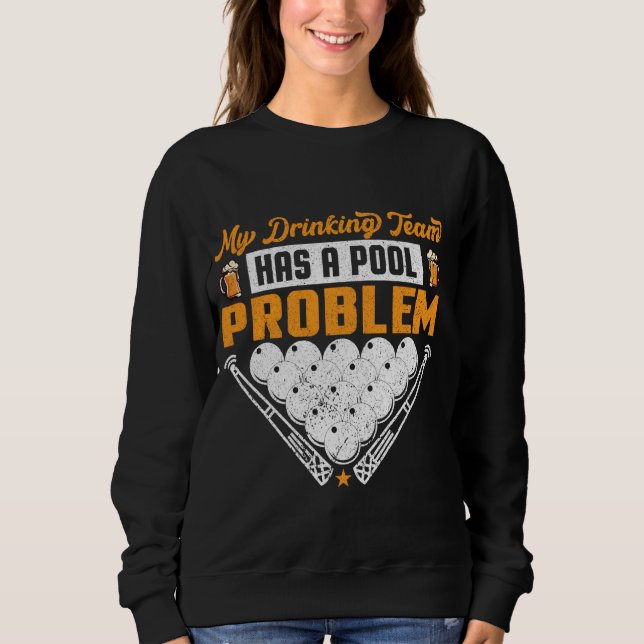 Sudadera Mi Equipo De Bebidas Tiene Un Problema De Piscina  (Anverso)