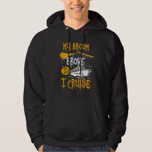 Sudadera Mi Escoba Se Rompió Así Que Ahora Cruzo En Crucero