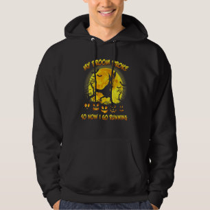 Sudadera Mi Escoba Se Rompió Así Que Ahora Voy A Correr Hal